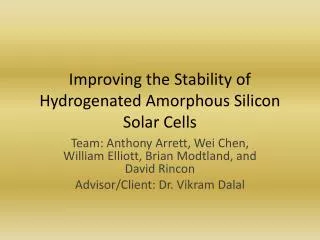 Improving the Stability of Hydrogenated Amorphous Silicon Solar Cells