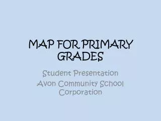 MAP FOR PRIMARY GRADES