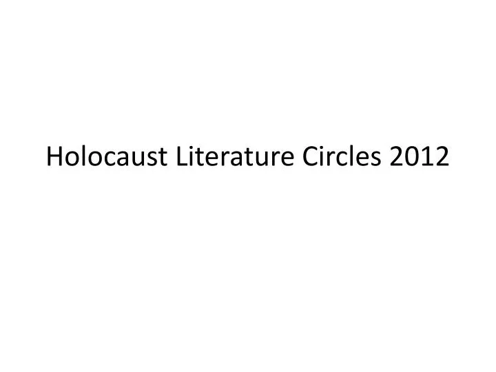 holocaust literature circles 2012
