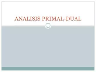 analisis primal dual