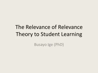 The Relevance of Relevance Theory to Student Learning