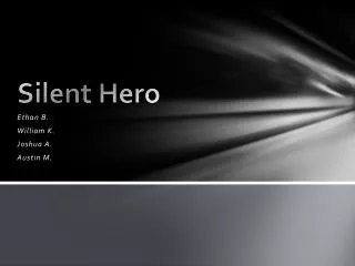 silent hero