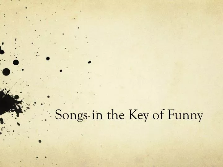 songs in the key of funny