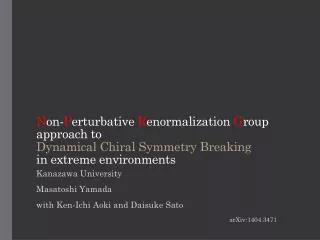 Kanazawa University Masatoshi Yamada with Ken- Ichi Aoki and Daisuke Sato arXiv:1404.3471