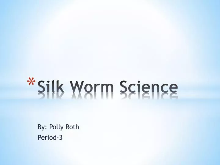 silk worm science