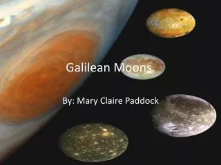 Galilean Moons.