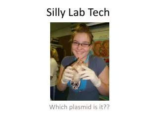 Silly Lab Tech