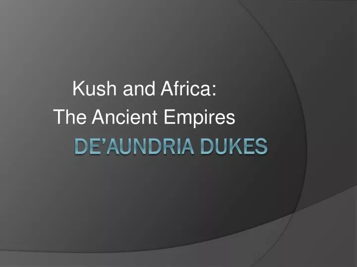 kush and africa the ancient empires