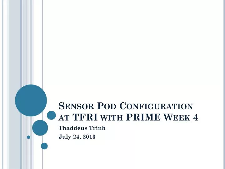 sensor pod configuration at tfri with prime week 4