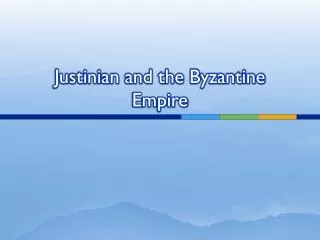 justinian and the byzantine empire