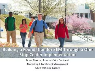 Building a Foundation for SEM Through a One Stop Center Implementation