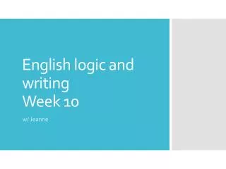English logic and writing Week 10