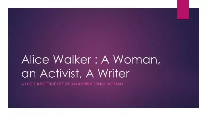 alice walker a woman an activist a writer