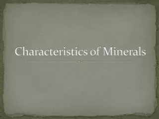 Characteristics of Minerals