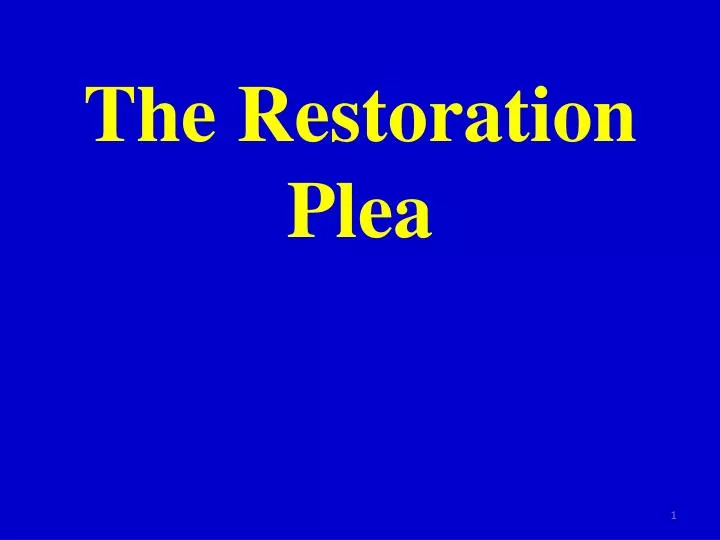 the restoration plea
