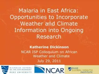 Katherine Dickinson NCAR ISP Colloquium on African Weather and Climate July 29, 2011