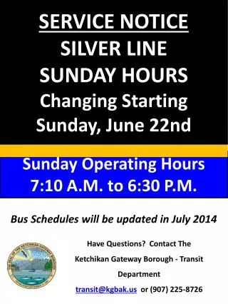 SERVICE NOTICE SILVER LINE SUNDAY HOURS Changing Starting Sunday, June 22nd