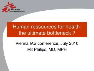 Human ressources for health: the ultimate bottleneck ?