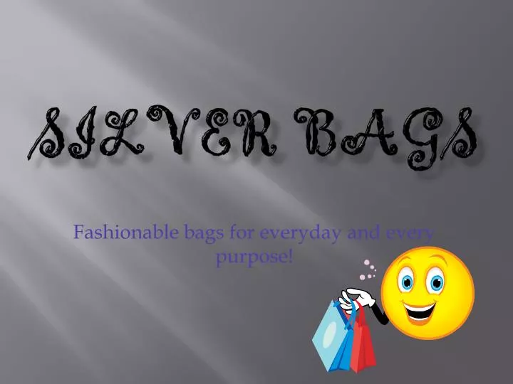 silver bags