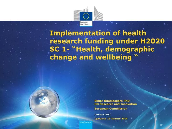 implementation of health research funding under h2020 sc 1 health demographic change and wellbeing
