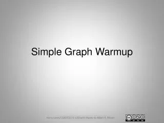 Simple Graph Warmup
