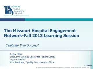 The Missouri Hospital Engagement Network-Fall 2013 Learning Session
