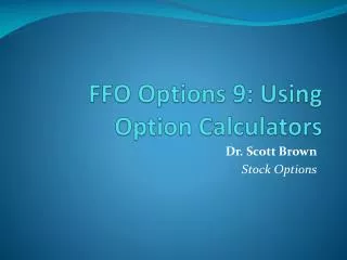 FFO Options 9: Using Option Calculators