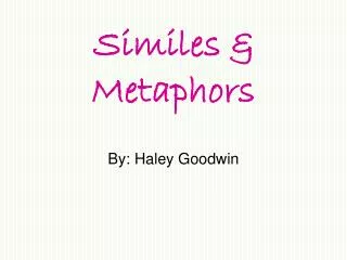 Similes &amp; Metaphors