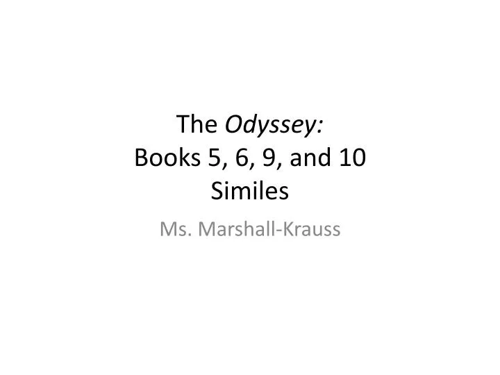 the odyssey books 5 6 9 and 10 similes