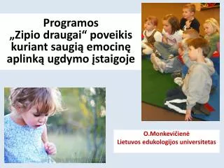 programos zipio draugai poveikis kuriant saugi emocin aplink ugdymo staigoje