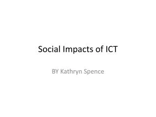 Social Impacts of ICT