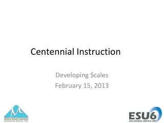 Centennial Instruction