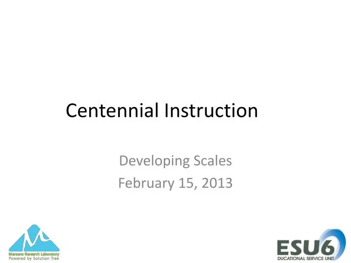 centennial instruction