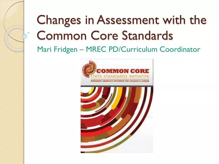 changes in assessment with the common core standards