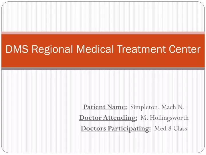dms regional medical treatment center