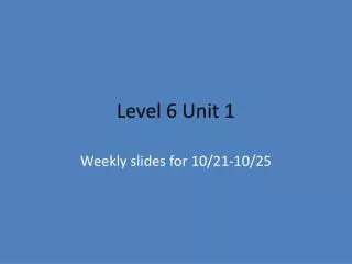 Level 6 Unit 1