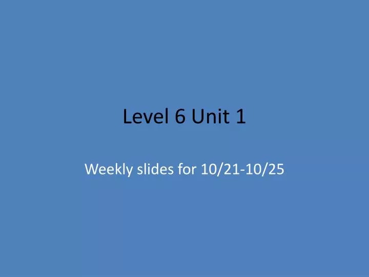 level 6 unit 1