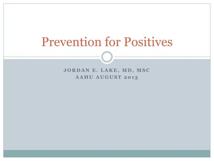 prevention for positives