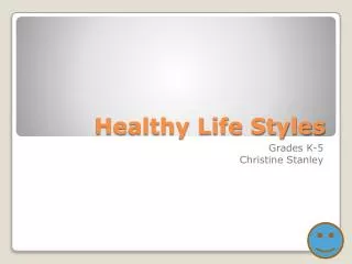 Healthy Life Styles