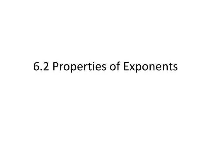 6 2 properties of exponents