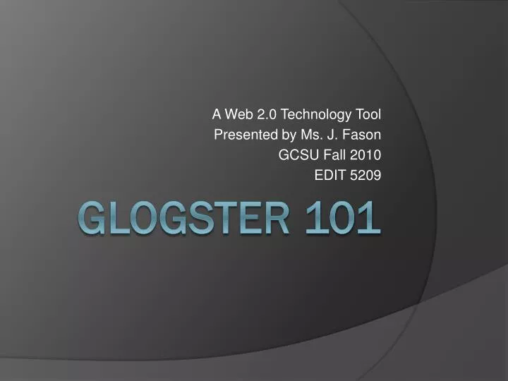 a web 2 0 technology tool presented by ms j fason gcsu fall 2010 edit 5209