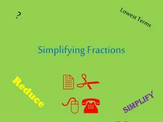 Simplifying Fractions