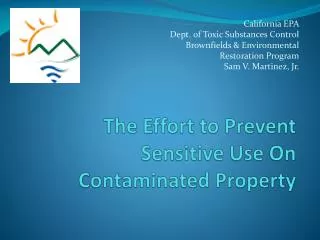 The Effort to Prevent Sensitive Use On Contaminated Property