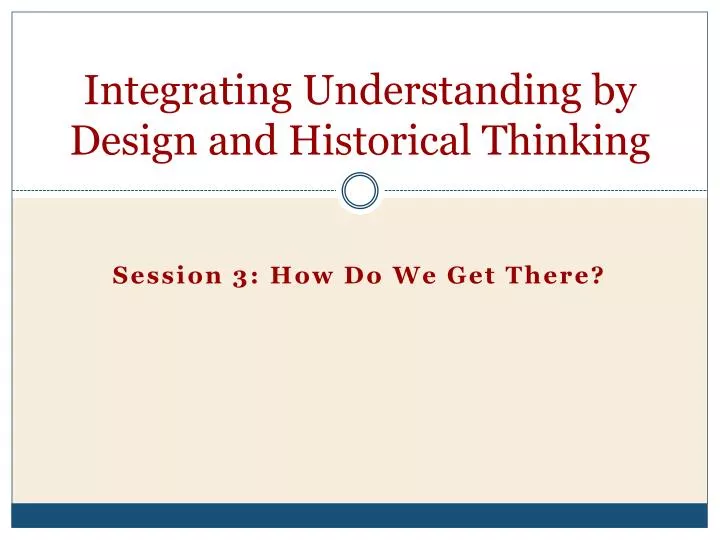 integrating understanding by design and historical thinking