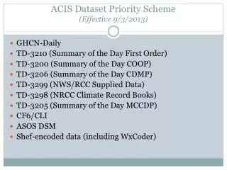 ACIS Dataset Priority Scheme (Effective 9/3/2013)