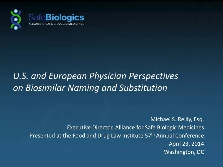 u s and european physician perspectives on biosimilar naming and substitution