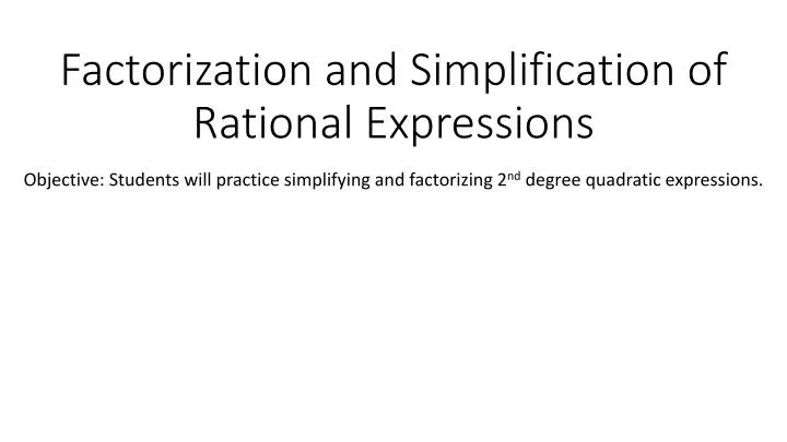 factorization and simplification of rational expressions