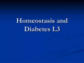 Homeostasis and Diabetes L3