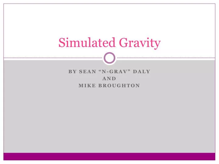 Ppt Simulated Gravity Powerpoint Presentation Free Download Id2597839 9080