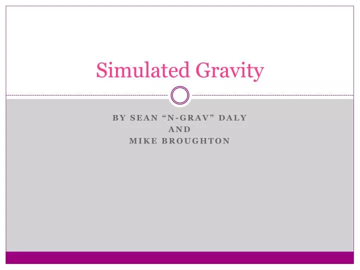 simulated gravity